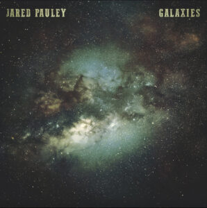 Jared Pauley Galaxies